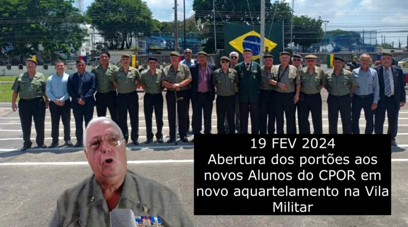 Abertura dos portões do CPOR RJ na Vila Militar – Novo Aquartelamento