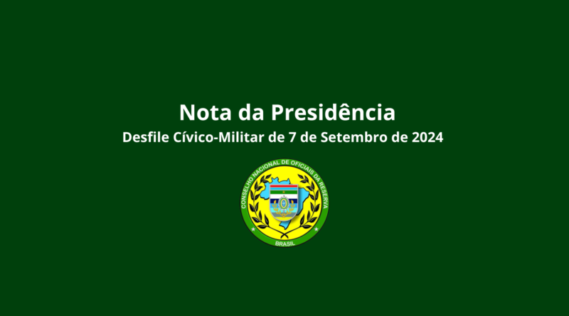 Nota da Presidência – Desfile de 7 de Setembro